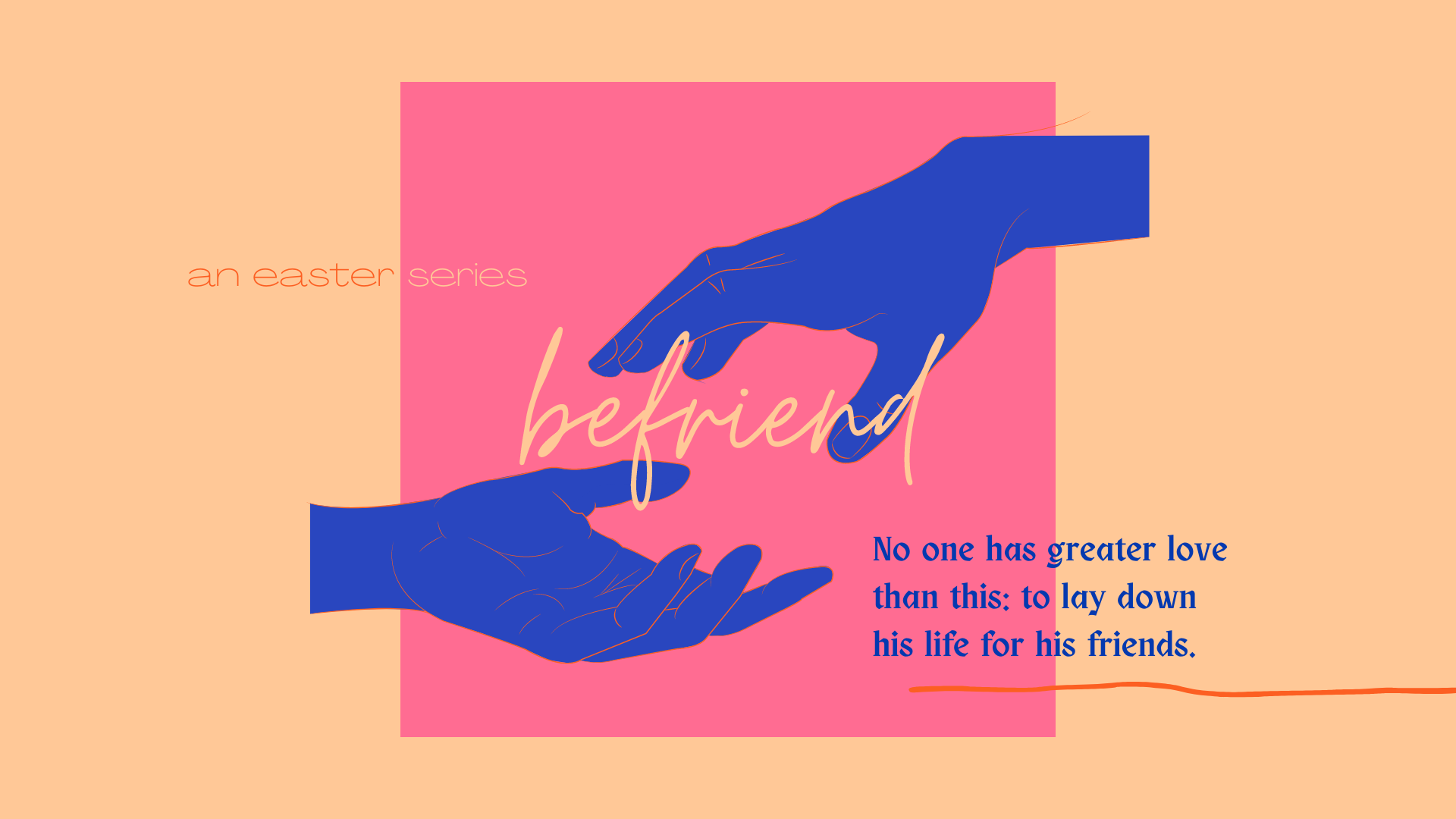 Befriend: Our Sacrificial Friend